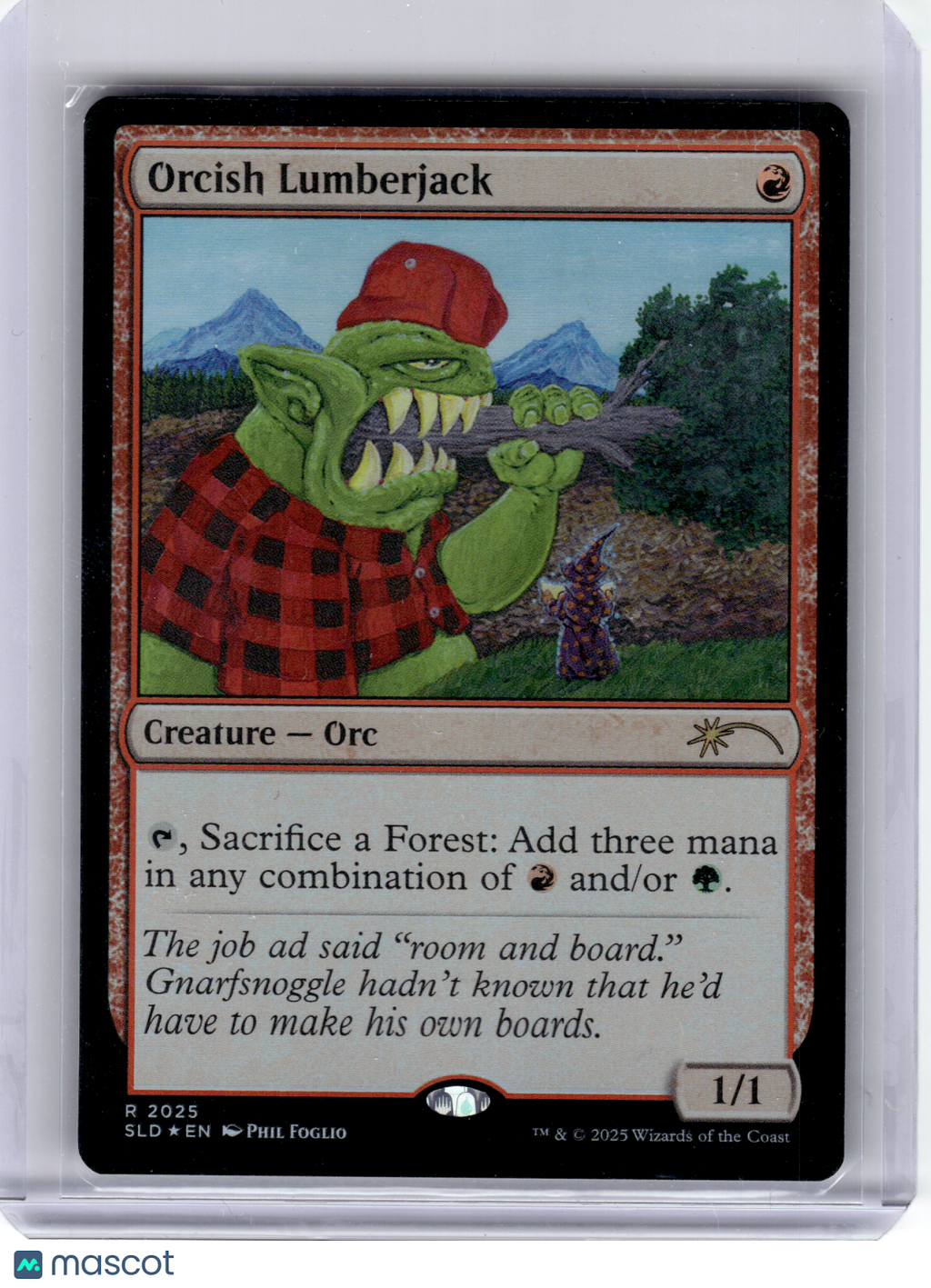 2025 Magic: The Gathering—Orcish Lumberjack #2025 SLD Series—Rare Rainbow Foil