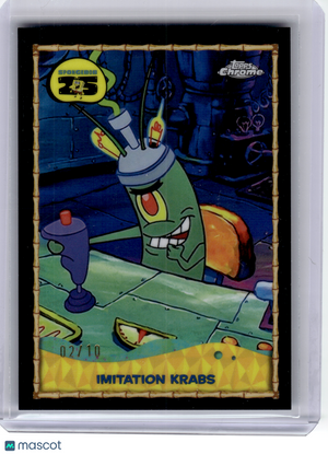 2025 Topps Chrome SpongeBob 25th Anniversary—Imitation Krabs 02/10 #25-2
