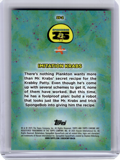 2025 Topps Chrome SpongeBob 25th Anniversary—Imitation Krabs 02/10 #25-2