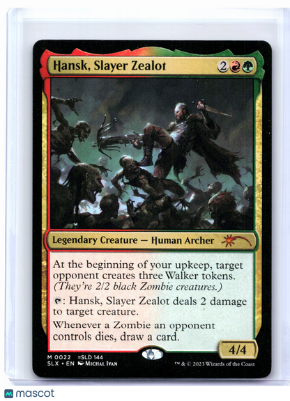 2023 Magic: The Gathering—Hansk, Slayer Zealot #0022 SLX Cards—Mythic Nonfoil