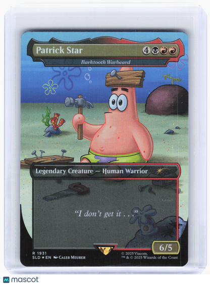 2025 MTG—Patrick Star - Barktooth Warbeard #1931 SLD—R Rainbow Foil (Borderless)