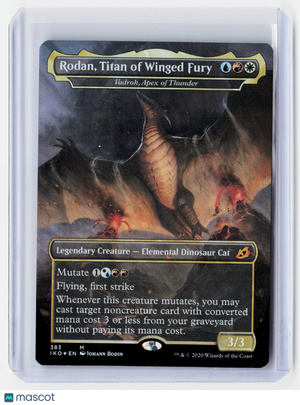 2020 —Rodan, Titan of Winged Fury #383 Ikoria: Lair of Behemoths—Mythic Holo