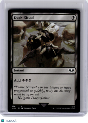 2022 Magic: The Gathering—Dark Ritual #196 40K—Common Nonfoil