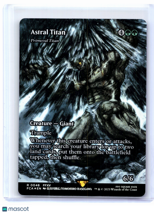 2025 Magic: TG—Astral Titan - Primeval Titan (Showcase) #0048 FCA—Rare Foil