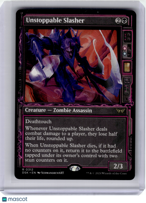 2024 MTG—Unstoppable Slasher #312 Duskmourn: House of Horror—Non-Foil Showcase