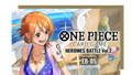 One Piece TCG - Heroines Battle Vol. 2 @ Plaza Bonita — National City, CA (Nov 8) - Ticket