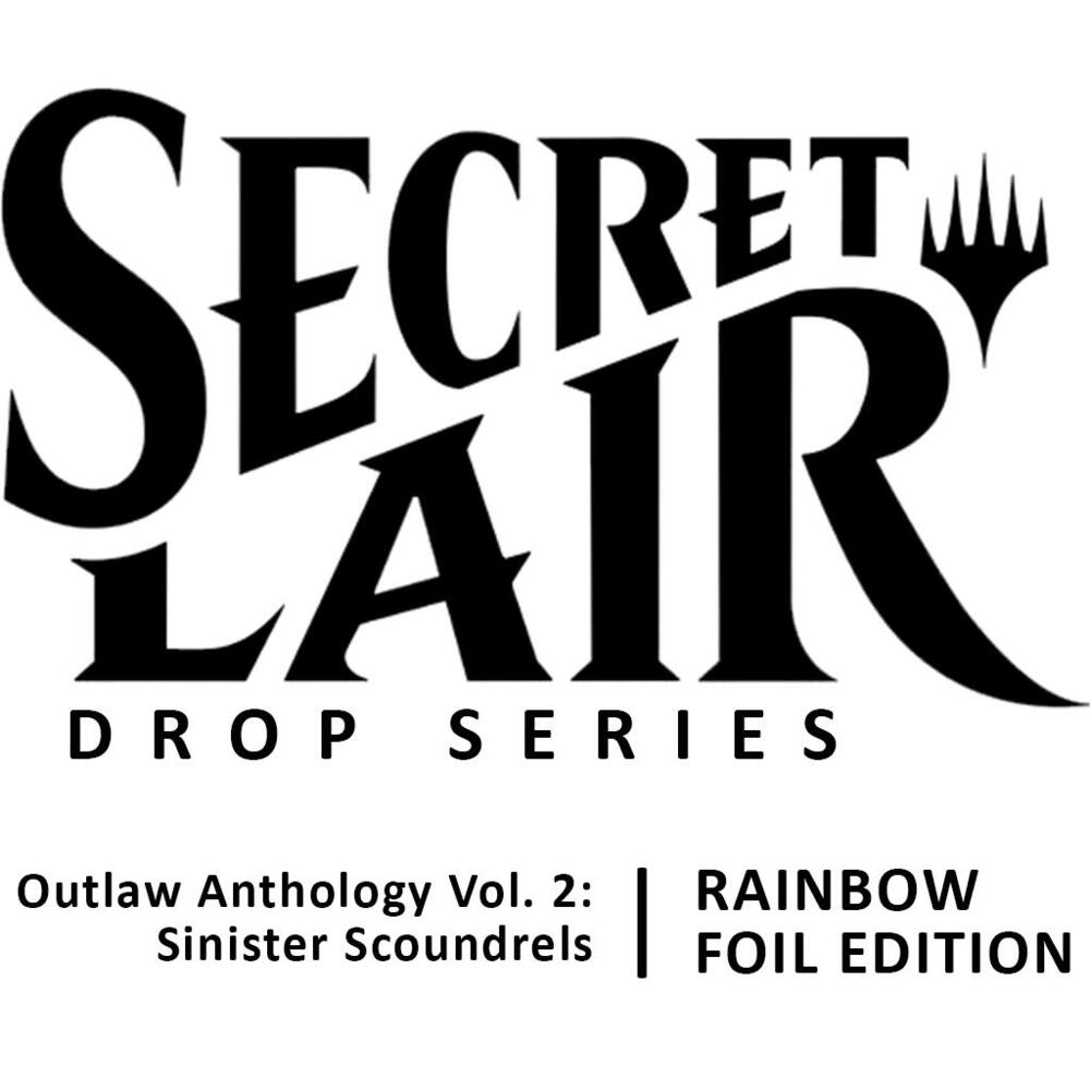 Magic: TG Secret Lair Drop: Outlaw Anthology Vol. 2: Sinister Scoundrels - Rainbow Foil Edition