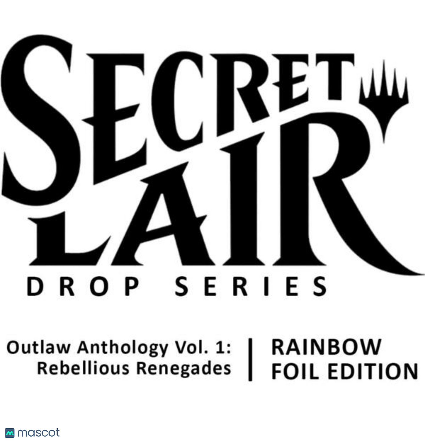 MTG Secret Lair: Outlaw Anthology Vol. 1: Rebellious Renegades (Rainbow Foil Ed)