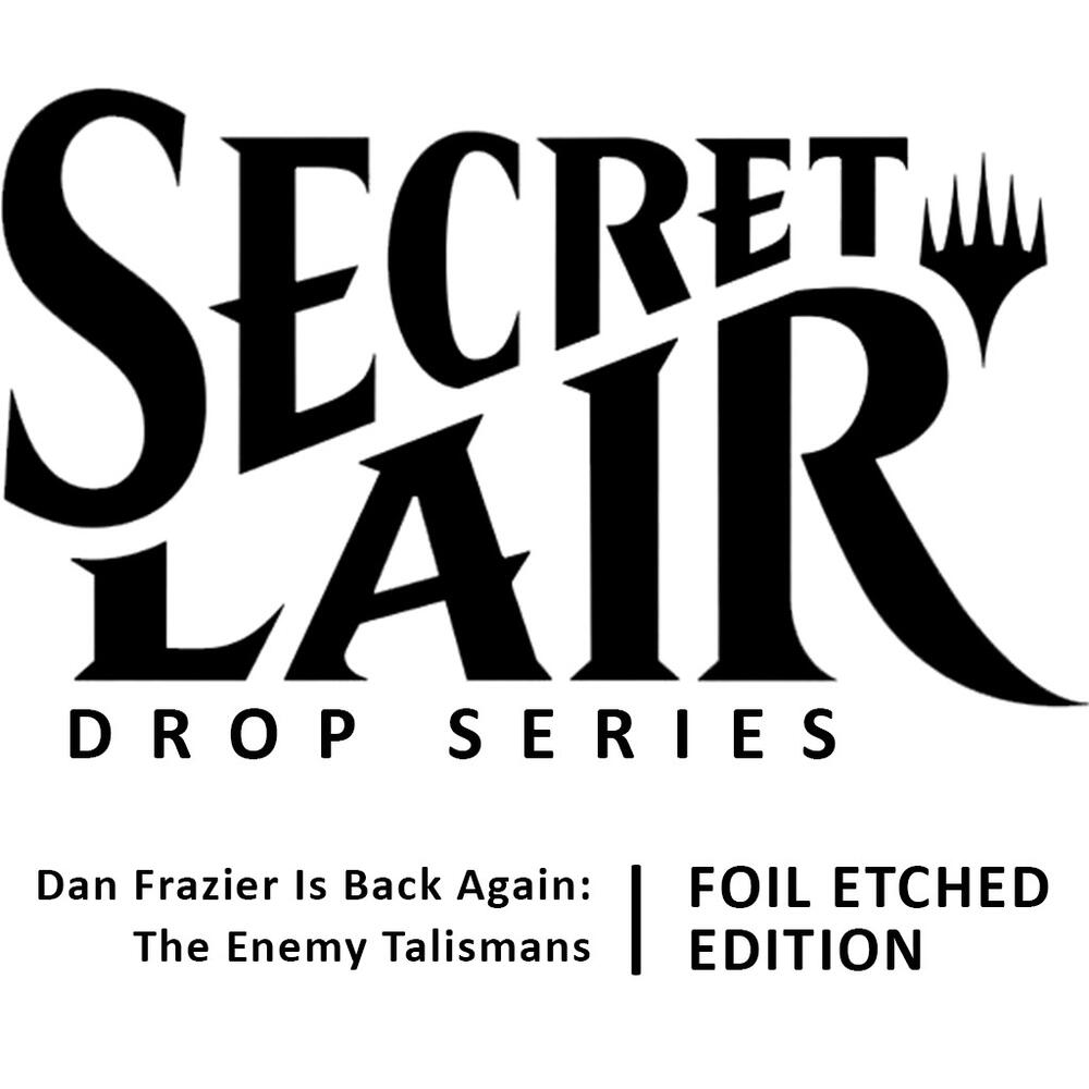 Magic: The Gathering—Secret Lair Drop: Dan Frazier Is Back Again: The Enemy Talismans - Foil Etched Edition