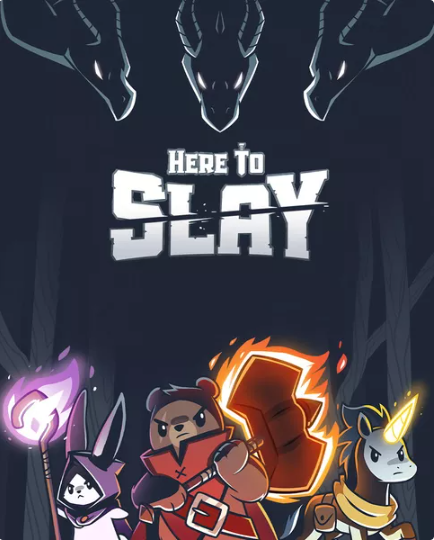 Here to Slay - Papa Joey's Collectibles