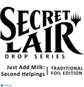 2024 Magic: TG Secret Lair Drop: Just Add Milk: Second Helpings (Foil Edition)