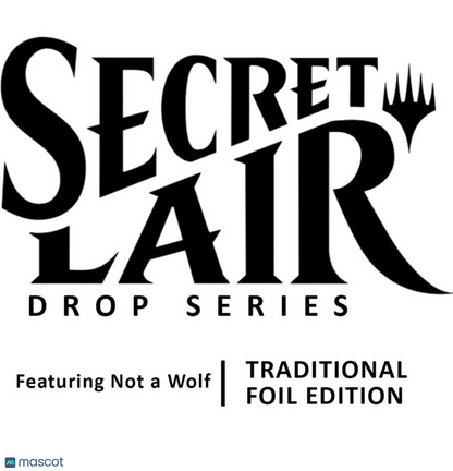 2024 Magic: The Gathering Secret Lair Drop: Featuring: Not A Wolf (Foil Edition)