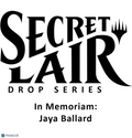 2022 Magic: TG Secret Lair Drop: In Memoriam: Jaya Ballard (Non-Foil Edition)