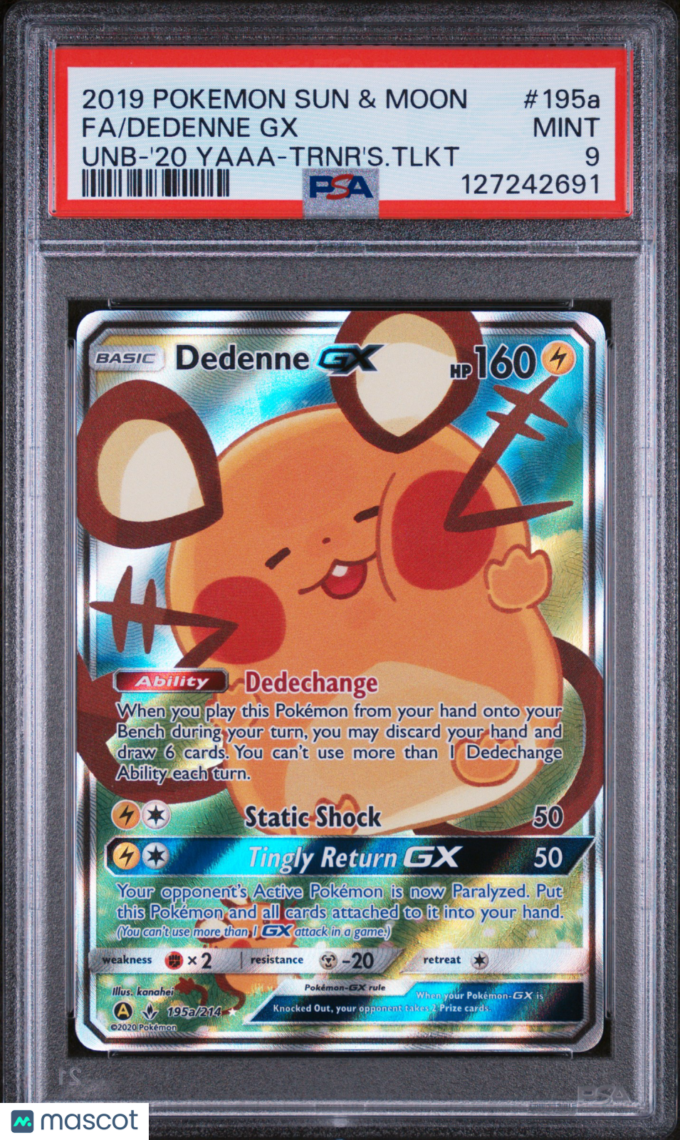 2019 Pokemon—Dedenne GX #195a Unbroken Bonds—Rare Holo PSA 9